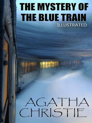cover image of Mystery of the Blue Train. Illustrated